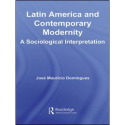 Latin America and Contemporary Modernity