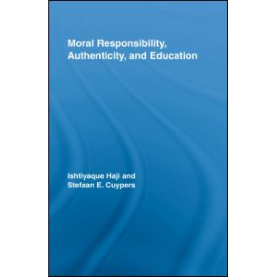Moral Responsibility, Authenticity, and Education