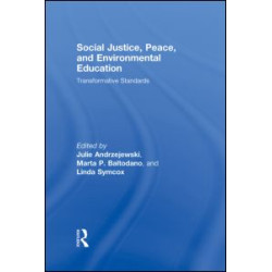 Social Justice, Peace, and Environmental Education Social Justice, Peace, and Environmental Education