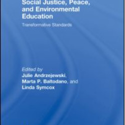 Social Justice, Peace, and Environmental Education Social Justice, Peace, and Environmental Education