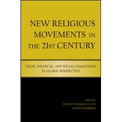 New Religious Movements in the Twenty-First Century New Religious Movements in the Twenty-First Century
