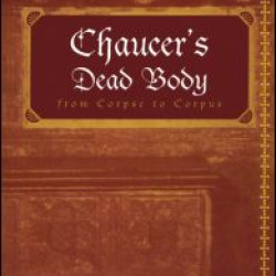 Chaucer's Dead Body Chaucer's Dead Body