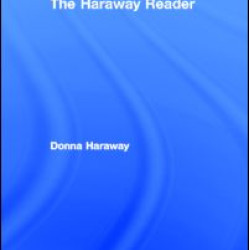 The Haraway Reader The Haraway Reader