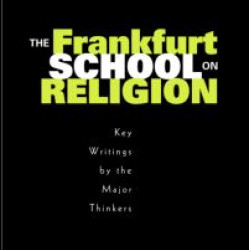 The Frankfurt School on Religion