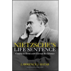Nietzsche's Life Sentence Nietzsche's Life Sentence