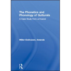 The Phonetics and Phonology of Gutturals The Phonetics and Phonology of Gutturals