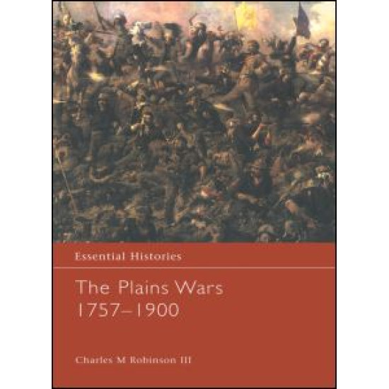 The Plains Wars 1757-1900