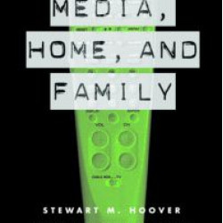 Media, Home and Family Media, Home and Family