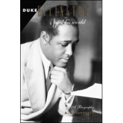 Duke Ellington and His World Duke Ellington and His World