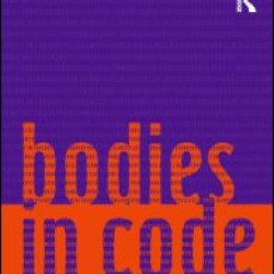 Bodies in Code Bodies in Code