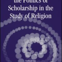 Identity and the Politics of Scholarship in the Study of Religion Identity and the Politics of Scholarship in the Study of Religion
