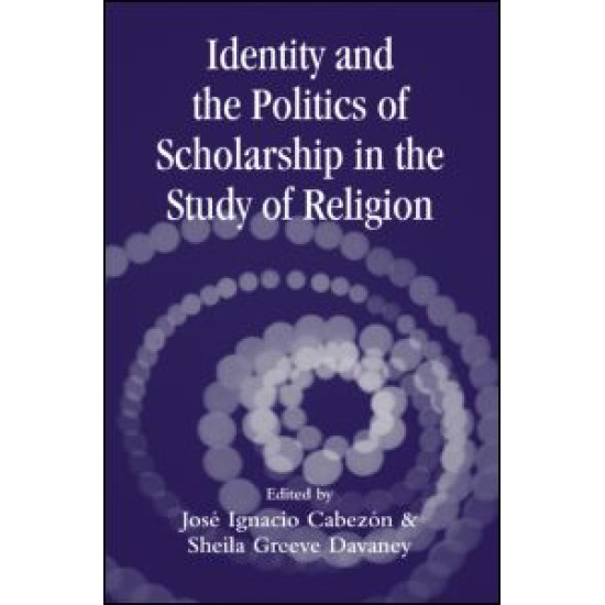 Identity and the Politics of Scholarship in the Study of Religion