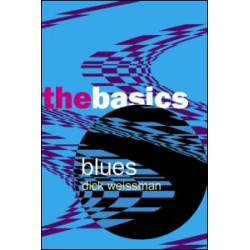 Blues: The Basics Blues: The Basics