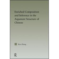 Enriched Composition and Inference in the Argument Structure of Chinese Enriched Composition and Inference in the Argument Structure of Chinese