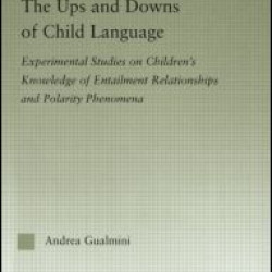 The Ups and Downs of Child Language The Ups and Downs of Child Language