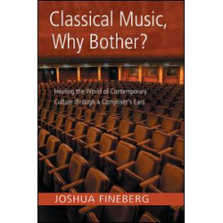 Classical Music, Why Bother? Classical Music, Why Bother?