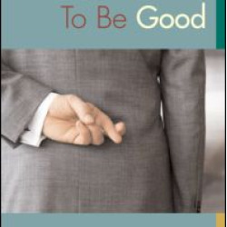 Why It's Hard To Be Good