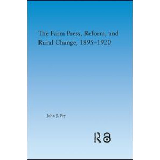 The Farm Press, Reform and Rural Change, 1895-1920