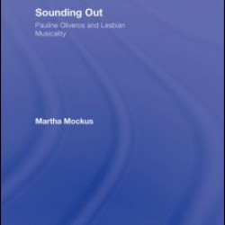 Sounding Out: Pauline Oliveros and Lesbian Musicality