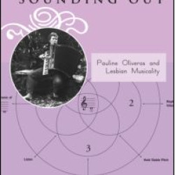Sounding Out: Pauline Oliveros and Lesbian Musicality