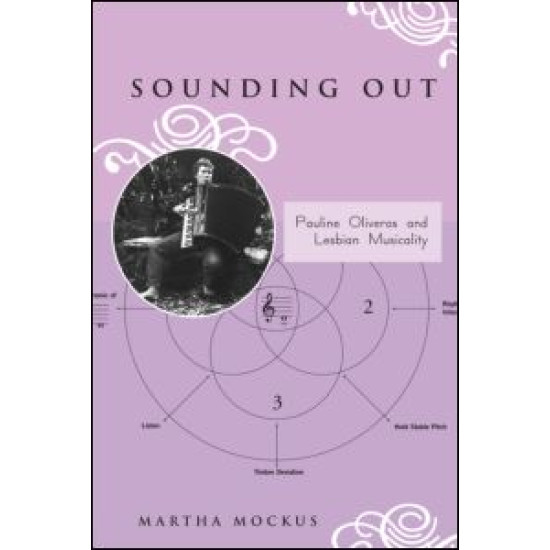Sounding Out: Pauline Oliveros and Lesbian Musicality