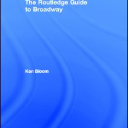 Routledge Guide to Broadway Routledge Guide to Broadway