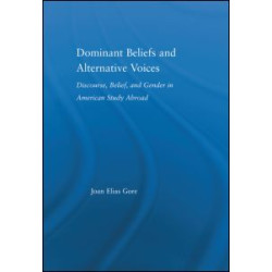 Dominant Beliefs and Alternative Voices Dominant Beliefs and Alternative Voices