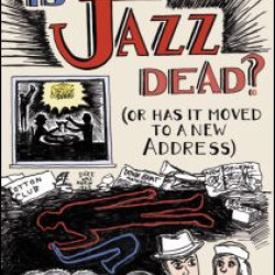 Is Jazz Dead? Is Jazz Dead?
