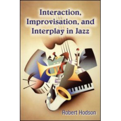 Interaction, Improvisation, and Interplay in Jazz Interaction, Improvisation, and Interplay in Jazz