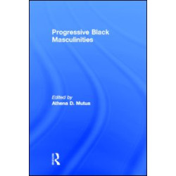 Progressive Black Masculinities? Progressive Black Masculinities?