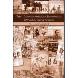 The Year That Defined American Journalism The Year That Defined American Journalism