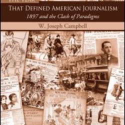 The Year That Defined American Journalism The Year That Defined American Journalism