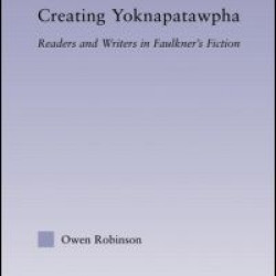 Creating Yoknapatawpha Creating Yoknapatawpha