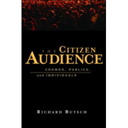 The Citizen Audience The Citizen Audience