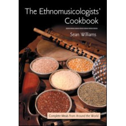 The Ethnomusicologists' Cookbook The Ethnomusicologists' Cookbook