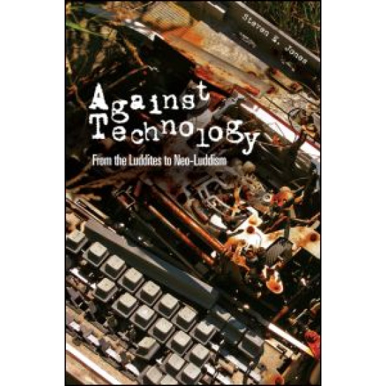 Against Technology Against Technology