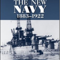 The New Navy, 1883-1922 The New Navy, 1883-1922