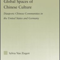 Global Spaces of Chinese Culture Global Spaces of Chinese Culture