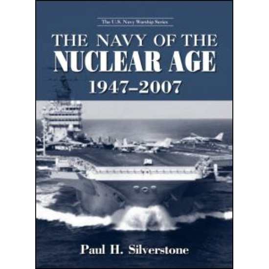 The Navy of the Nuclear Age, 1947-2007