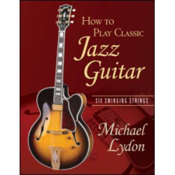 How To Play Classic Jazz Guitar How To Play Classic Jazz Guitar