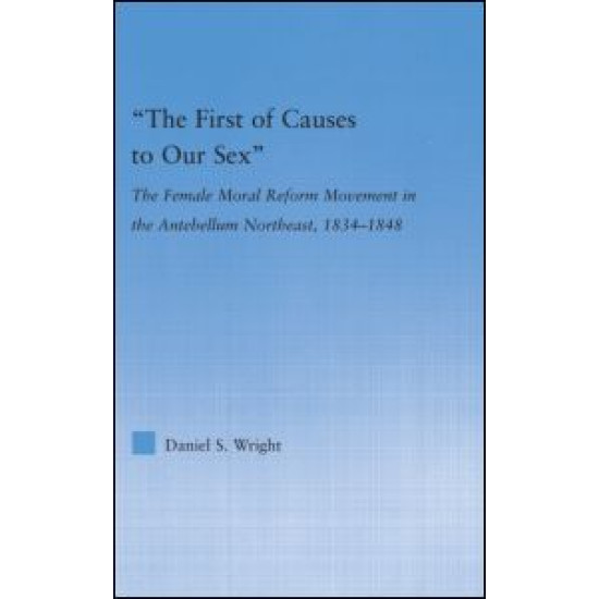 The First of Causes to Our Sex