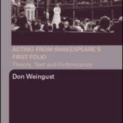 Acting from Shakespeare's First Folio Acting from Shakespeare's First Folio