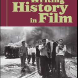 Writing History in Film Writing History in Film