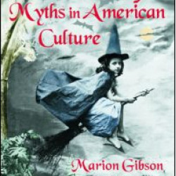 Witchcraft Myths in American Culture Witchcraft Myths in American Culture