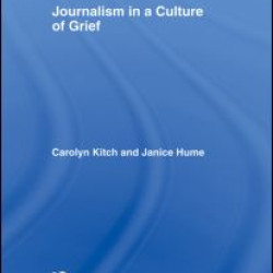 Journalism in a Culture of Grief Journalism in a Culture of Grief