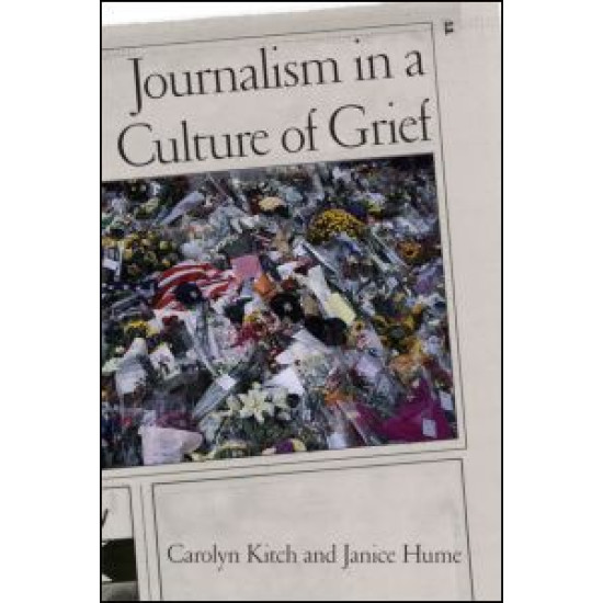 Journalism in a Culture of Grief Journalism in a Culture of Grief