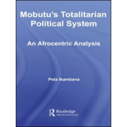 Mobutu's Totalitarian Political System Mobutu's Totalitarian Political System