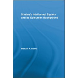 Shelley's Intellectual System and its Epicurean Background