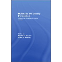 Multimedia and Literacy Development Multimedia and Literacy Development
