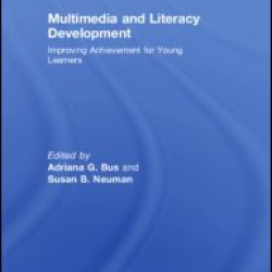 Multimedia and Literacy Development Multimedia and Literacy Development